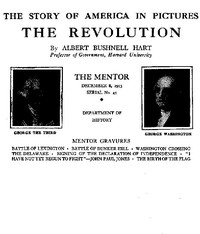 Cover of The Mentor: The Revolution, Vol. 1, Num. 43, Serial No. 43 The Story of America in Pictures — A Reader’s Guide