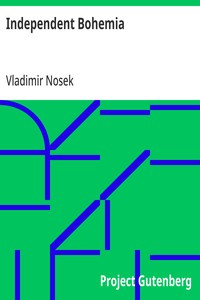 Cover of Independent Bohemia An Account of the Czecho-Slovak Struggle for Liberty — Reading Notes