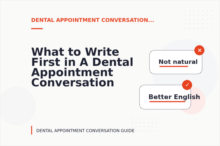 What to Write First in A Dental Appointment Conversation