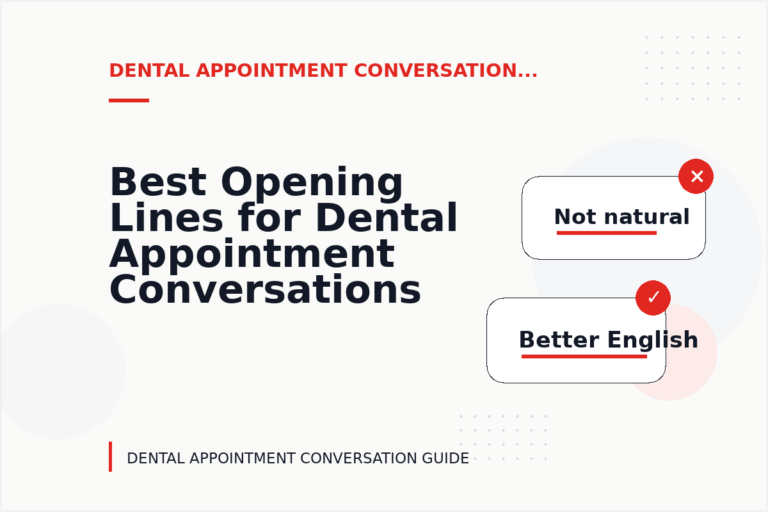 Best Opening Lines for Dental Appointment Conversations Best Opening Lines for Dental Appointment Conversations