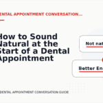 How to Sound Natural at the Start of a Dental Appointment Conversation