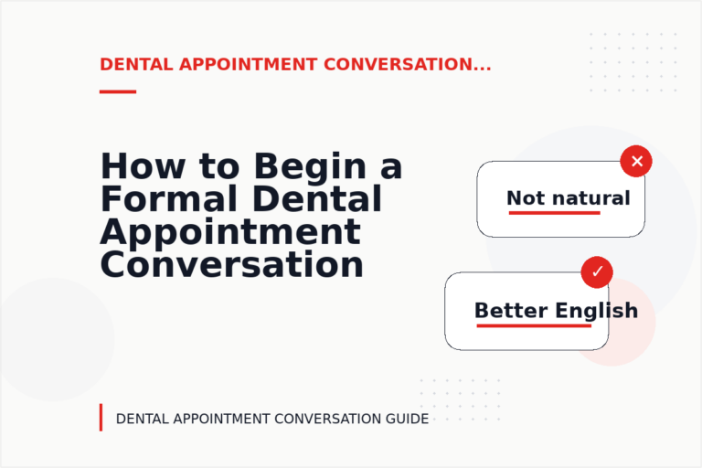 How to Begin a Formal Dental Appointment Conversation