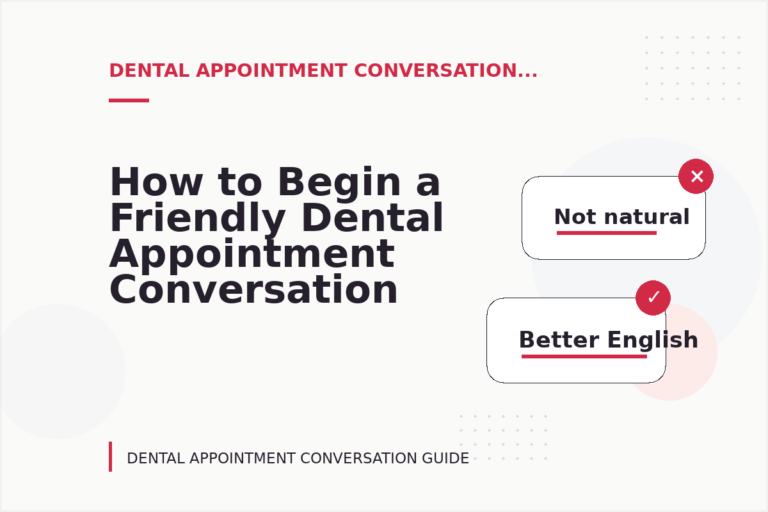 How to Begin a Friendly Dental Appointment Conversation