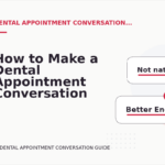 How to Make a Dental Appointment Conversation Easy to Understand