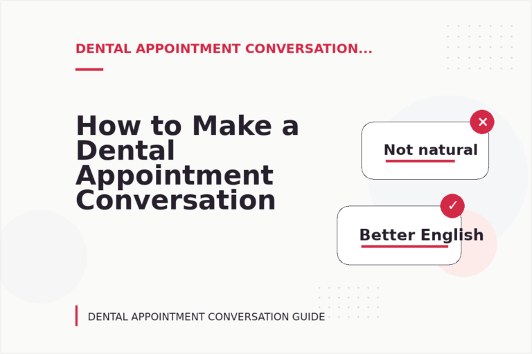 How to Make a Dental Appointment Conversation Easy to Understand