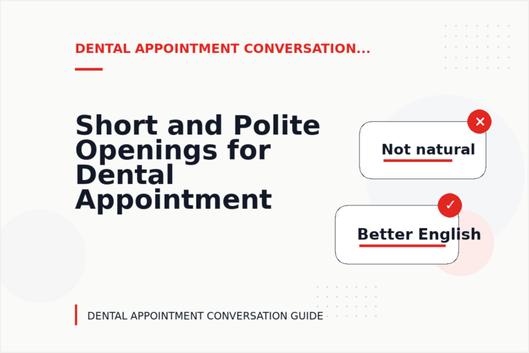 Short and Polite Openings for Dental Appointment Conversation English