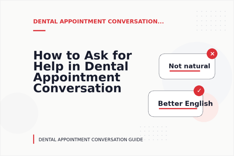 How to Ask for Help in Dental Appointment Conversation English