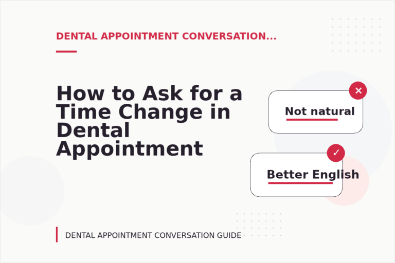 How to Ask for a Time Change in Dental Appointment Conversation English