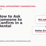How to Ask Someone to Confirm in a Dental Appointment Conversation