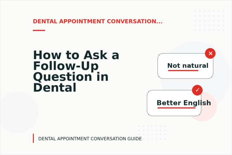 How to Ask a Follow-Up Question in Dental Appointment Conversation English How to Ask a Follow-Up Question in Dental Appointment Conversation English