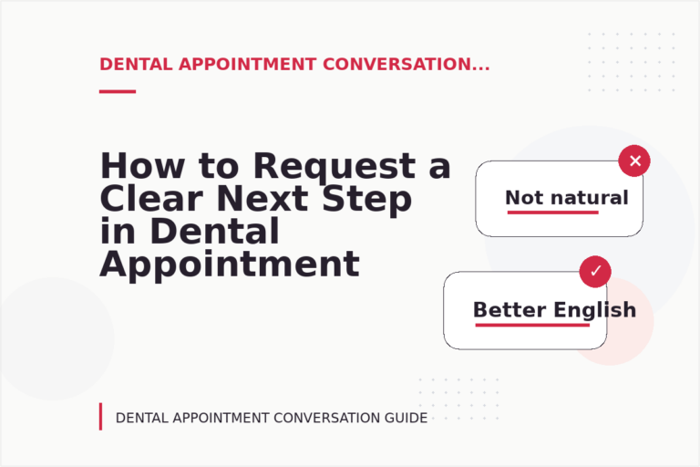 How to Request a Clear Next Step in Dental Appointment Conversation English