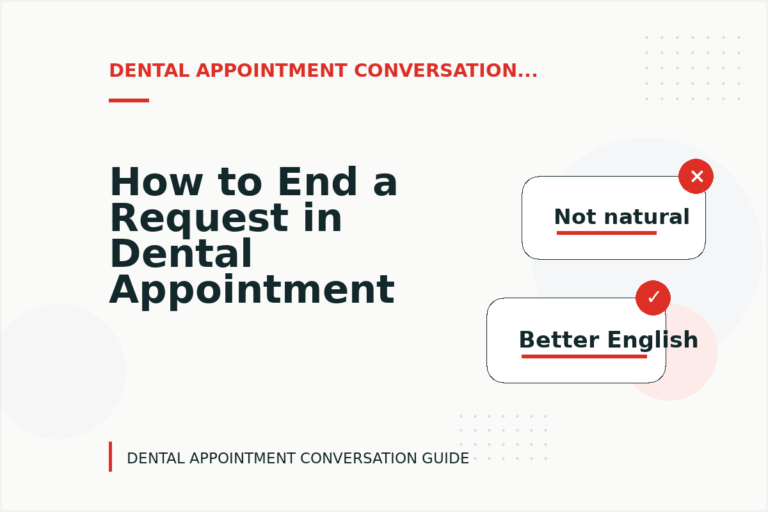 How to End a Request in Dental Appointment Conversation English