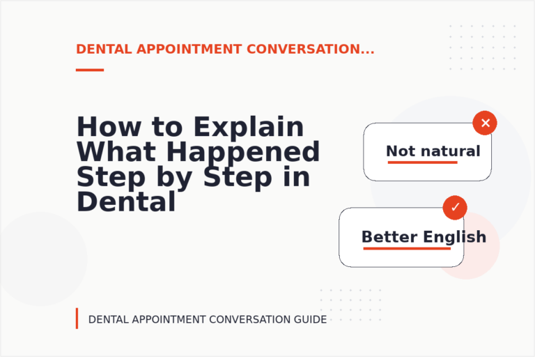 How to Explain What Happened Step by Step in Dental Appointment Conversation English How to Explain What Happened Step by Step in Dental Appointment Conversation English