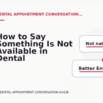 How to Say Something Is Not Available in Dental Appointment Conversation English