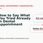 How to Say What You Tried Already in Dental Appointment Conversation English