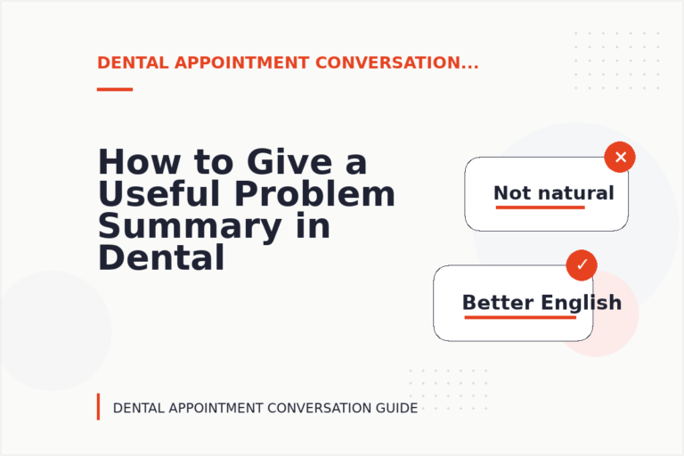 How to Give a Useful Problem Summary in Dental Appointment Conversation English How to Give a Useful Problem Summary in Dental Appointment Conversation English
