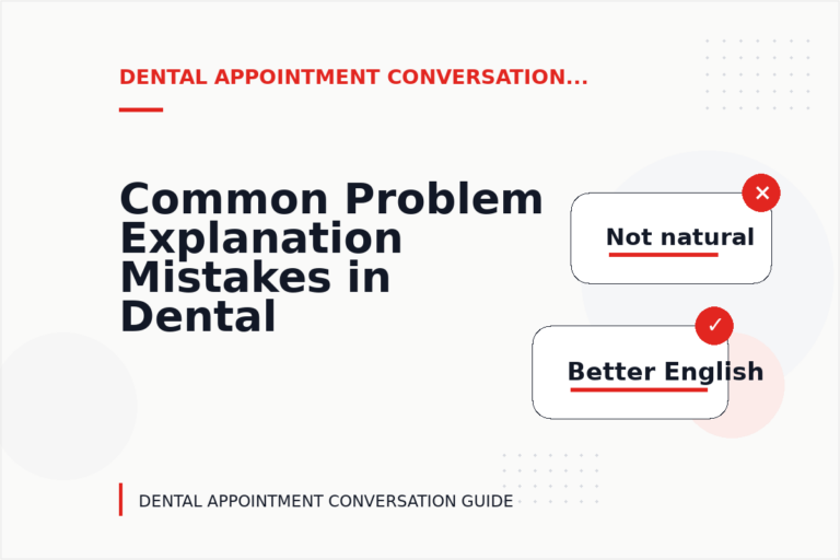 Common Problem Explanation Mistakes in Dental Appointment Conversation English Common Problem Explanation Mistakes in Dental Appointment Conversation English