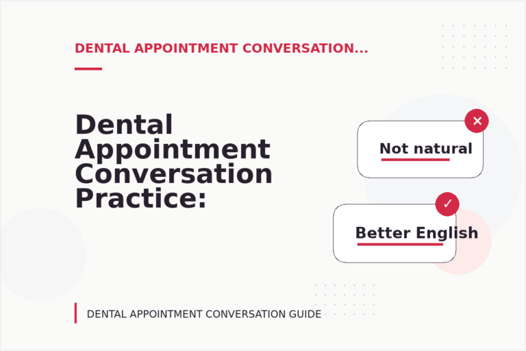 Dental Appointment Conversation Practice: Closing Lines and Follow-Ups Dental Appointment Conversation Practice: Closing Lines and Follow-Ups